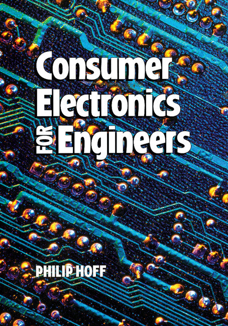 Consumer Electronics for Engineers (Paperback) 9780521588171