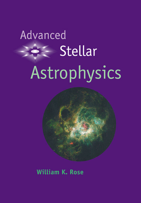 Advanced Stellar Astrophysics (Paperback) 9780521588331