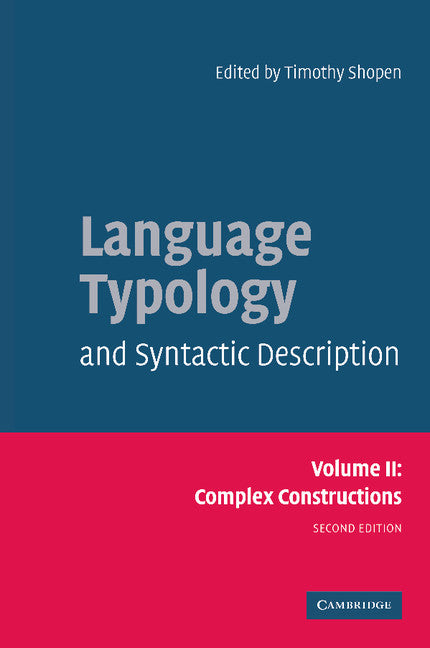 Language Typology and Syntactic Description: Volume 2, Complex Constructions (Paperback) 9780521588560