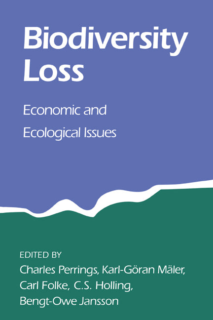 Biodiversity Loss; Economic and Ecological Issues (Paperback) 9780521588669