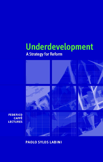 Underdevelopment; A Strategy for Reform (Hardback) 9780521588690