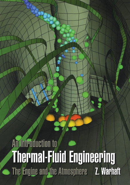 An Introduction to Thermal-Fluid Engineering; The Engine and the Atmosphere (Paperback) 9780521589277