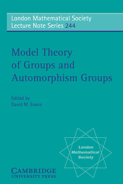 Model Theory of Groups and Automorphism Groups (Paperback) 9780521589550