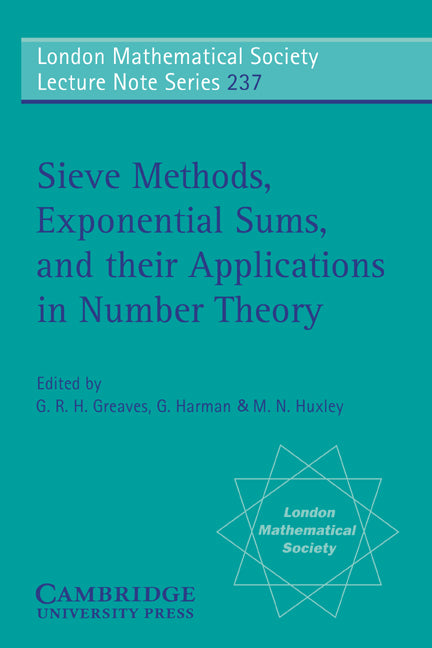 Sieve Methods, Exponential Sums, and their Applications in Number Theory (Paperback) 9780521589574