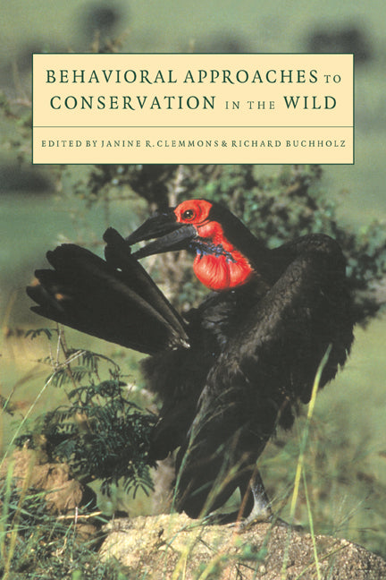 Behavioral Approaches to Conservation in the Wild (Paperback) 9780521589604