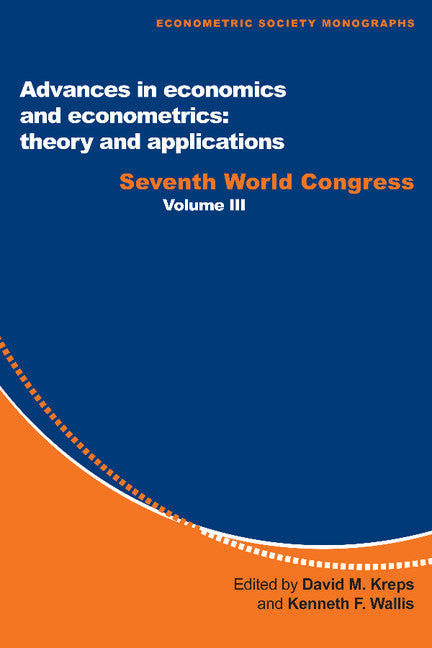 Advances in Economics and Econometrics: Theory and Applications; Seventh World Congress (Paperback) 9780521589819