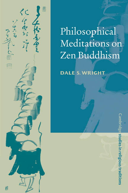 Philosophical Meditations on Zen Buddhism (Hardback) 9780521590105