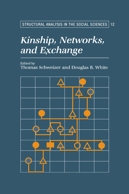Kinship, Networks, and Exchange (Hardback) 9780521590211