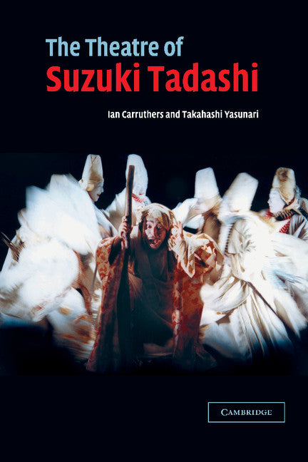 The Theatre of Suzuki Tadashi (Hardback) 9780521590242