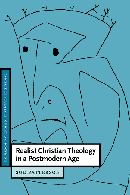 Realist Christian Theology in a Postmodern Age (Hardback) 9780521590303