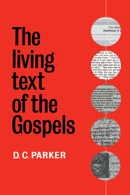 The Living Text of the Gospels (Hardback) 9780521590624