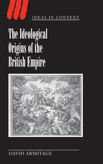 The Ideological Origins of the British Empire (Hardback) 9780521590815
