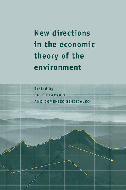 New Directions in the Economic Theory of the Environment (Hardback) 9780521590891