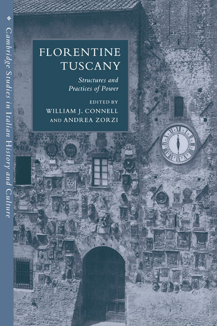 Florentine Tuscany; Structures and Practices of Power (Hardback) 9780521591119