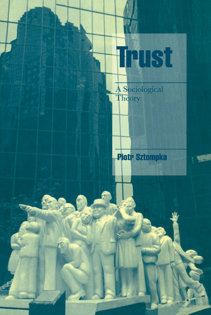 Trust; A Sociological Theory (Hardback) 9780521591447