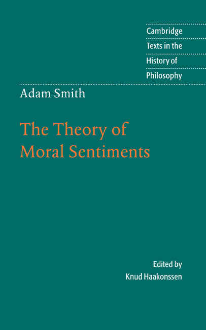 Adam Smith: The Theory of Moral Sentiments (Hardback) 9780521591508