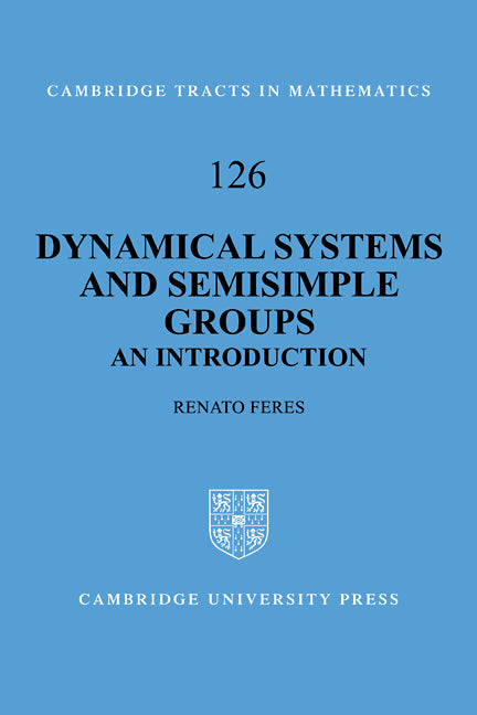 Dynamical Systems and Semisimple Groups; An Introduction (Hardback) 9780521591621