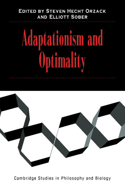 Adaptationism and Optimality (Hardback) 9780521591669