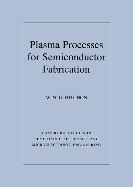 Plasma Processes for Semiconductor Fabrication (Hardback) 9780521591751