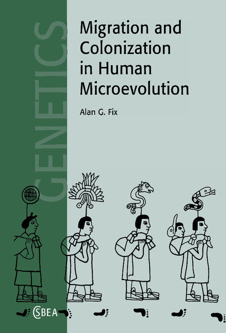 Migration and Colonization in Human Microevolution (Hardback) 9780521592062