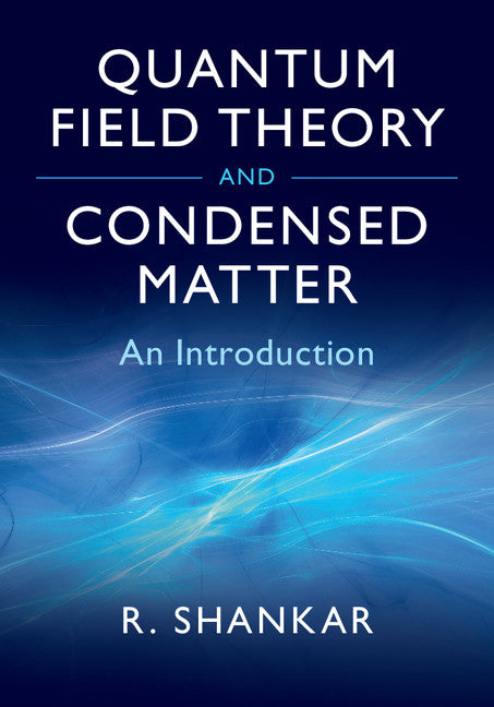 Quantum Field Theory and Condensed Matter; An Introduction (Hardback) 9780521592109
