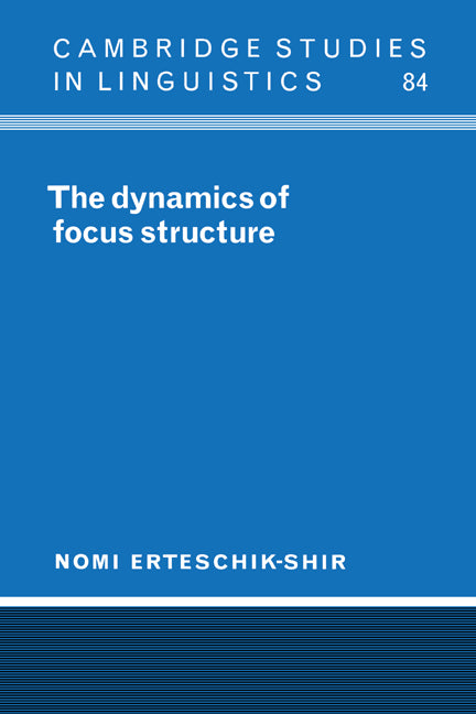 The Dynamics of Focus Structure (Hardback) 9780521592178