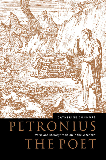 Petronius the Poet; Verse and Literary Tradition in the Satyricon (Hardback) 9780521592314