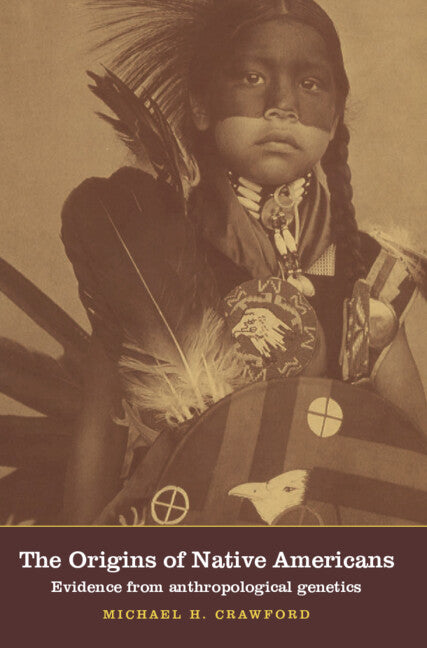 The Origins of Native Americans; Evidence from Anthropological Genetics (Hardback) 9780521592802