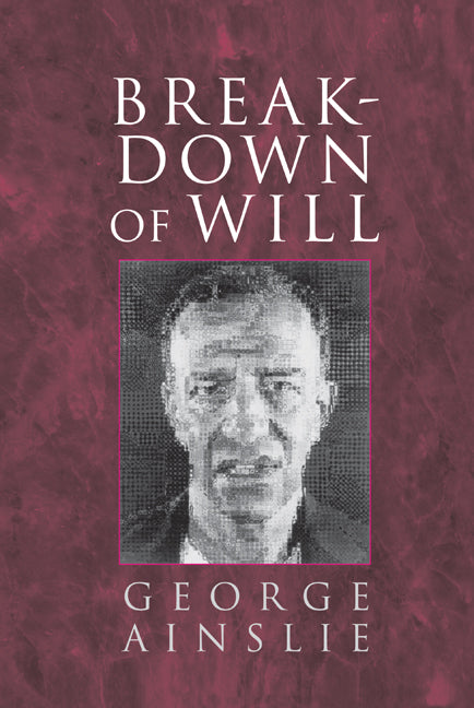 Breakdown of Will (Hardback) 9780521593007