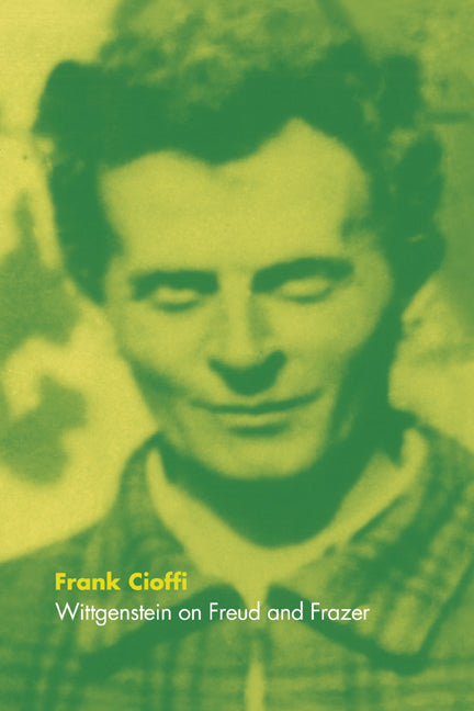 Wittgenstein on Freud and Frazer (Hardback) 9780521593076