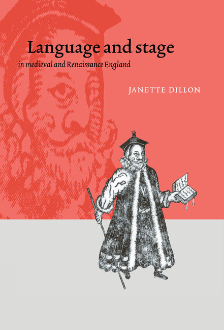 Language and Stage in Medieval and Renaissance England (Hardback) 9780521593342