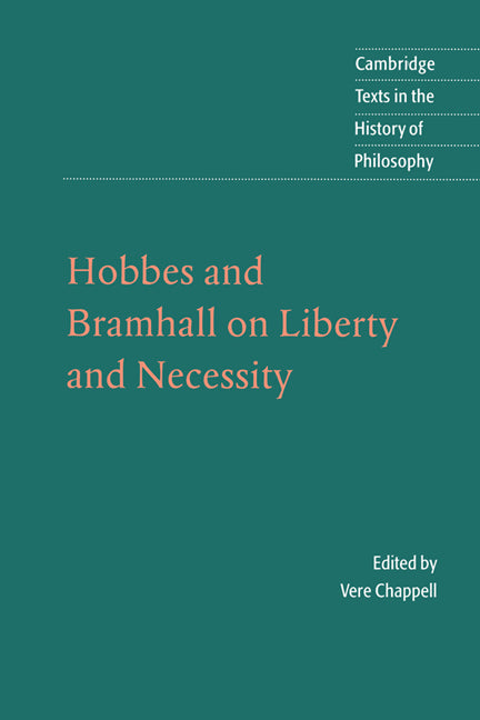 Hobbes and Bramhall on Liberty and Necessity (Hardback) 9780521593434