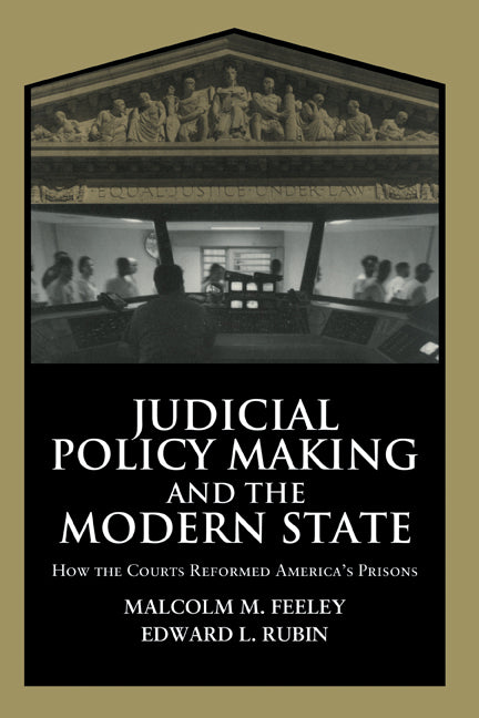 Judicial Policy Making and the Modern State; How the Courts Reformed America's Prisons (Hardback) 9780521593533