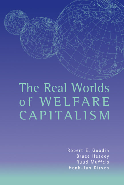 The Real Worlds of Welfare Capitalism (Hardback) 9780521593861