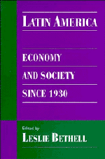 Latin America; Economy and Society since 1930 (Hardback) 9780521593939