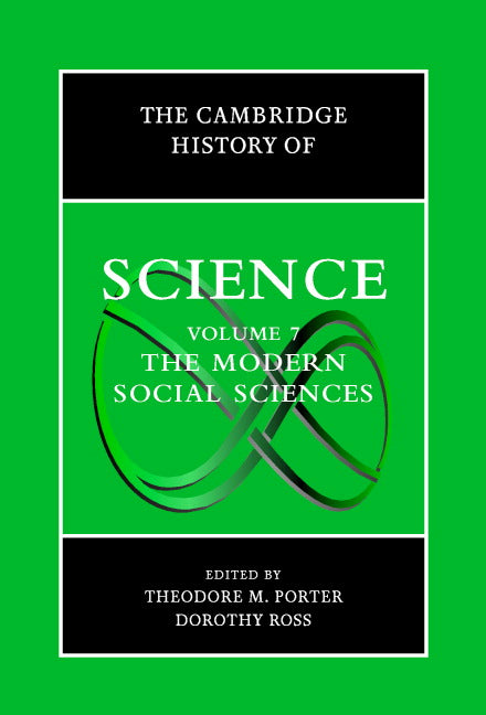 The Cambridge History of Science: Volume 7, The Modern Social Sciences (Hardback) 9780521594424