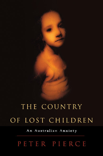 The Country of Lost Children; An Australian Anxiety (Paperback) 9780521594998