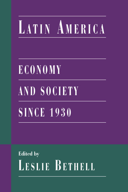 Latin America; Economy and Society since 1930 (Paperback) 9780521595711