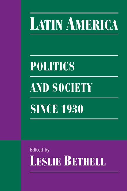 Latin America; Politics and Society since 1930 (Paperback) 9780521595827