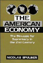 The American Economy; The Struggle for Supremacy in the 21st Century (Paperback) 9780521595834