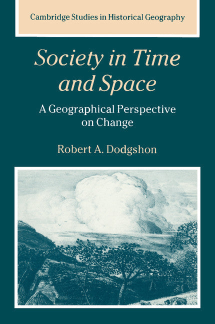 Society in Time and Space; A Geographical Perspective on Change (Paperback) 9780521596404