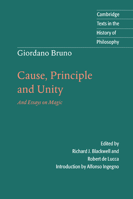 Giordano Bruno: Cause, Principle and Unity; And Essays on Magic (Paperback) 9780521596589