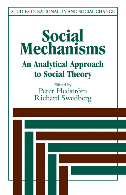 Social Mechanisms; An Analytical Approach to Social Theory (Paperback) 9780521596879