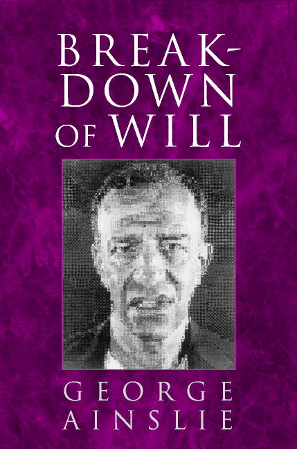 Breakdown of Will (Paperback) 9780521596947