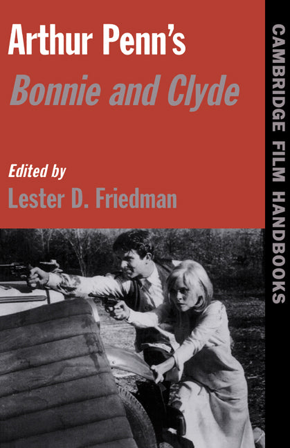 Arthur Penn's Bonnie and Clyde (Paperback) 9780521596978