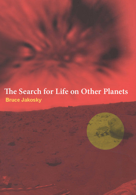 The Search for Life on Other Planets (Paperback) 9780521598378