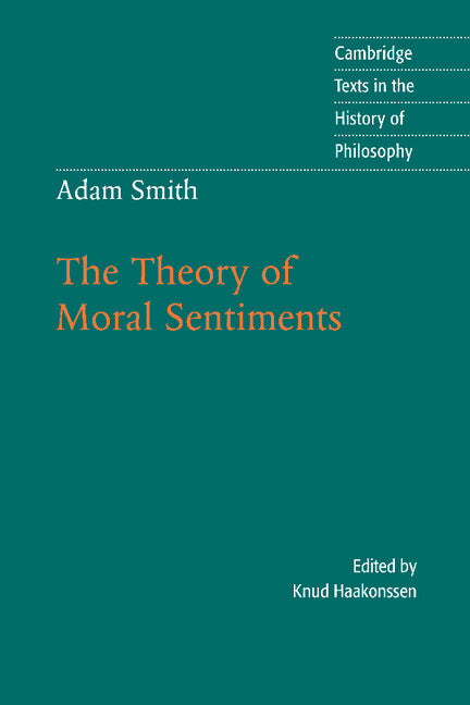 Adam Smith: The Theory of Moral Sentiments (Paperback) 9780521598477