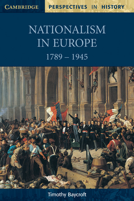 Nationalism in Europe 1789–1945 (Paperback) 9780521598712