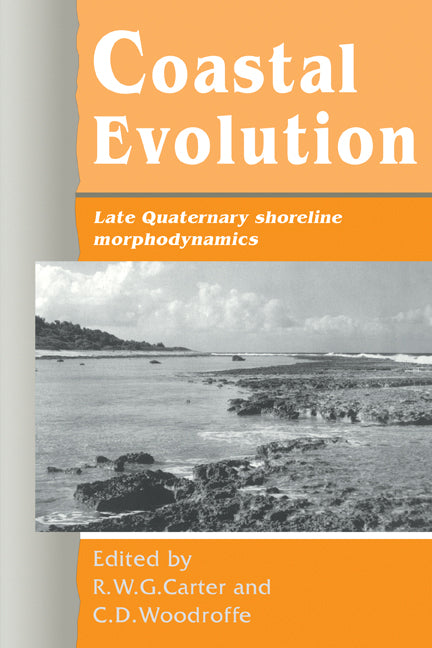 Coastal Evolution; Late Quaternary Shoreline Morphodynamics (Paperback) 9780521598903