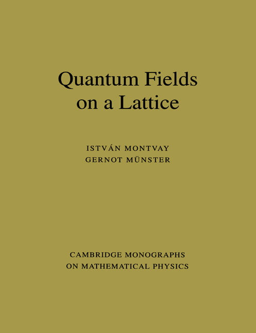 Quantum Fields on a Lattice (Paperback) 9780521599177